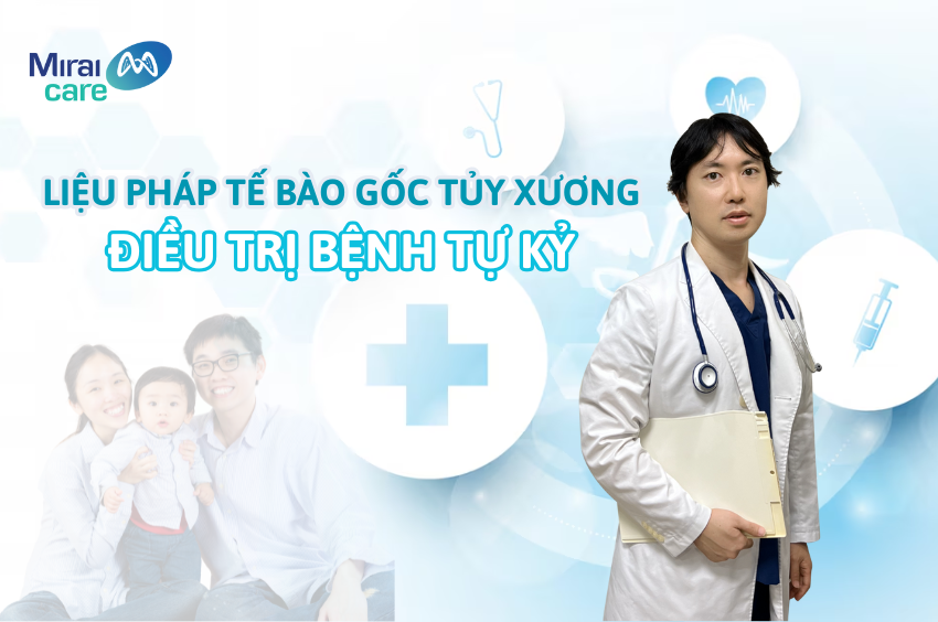 Kết nối với Mirai Care để được tư vấn miễn phí về phương pháp tế bào gốc điều trị tự kỷ