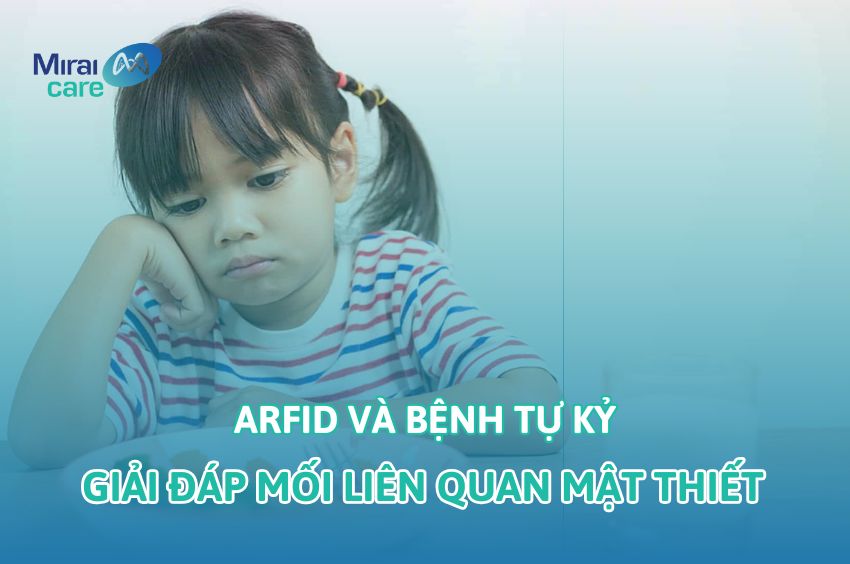 ARFID và bệnh tự kỷ - Mối liên quan giữa rối loạn ăn uống & tự kỷ
