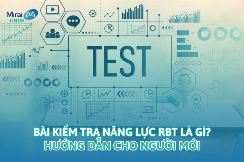 B&agrave;i kiểm tra năng lực RBT l&agrave; g&igrave;? | Hướng dẫn chi tiết cho người mới