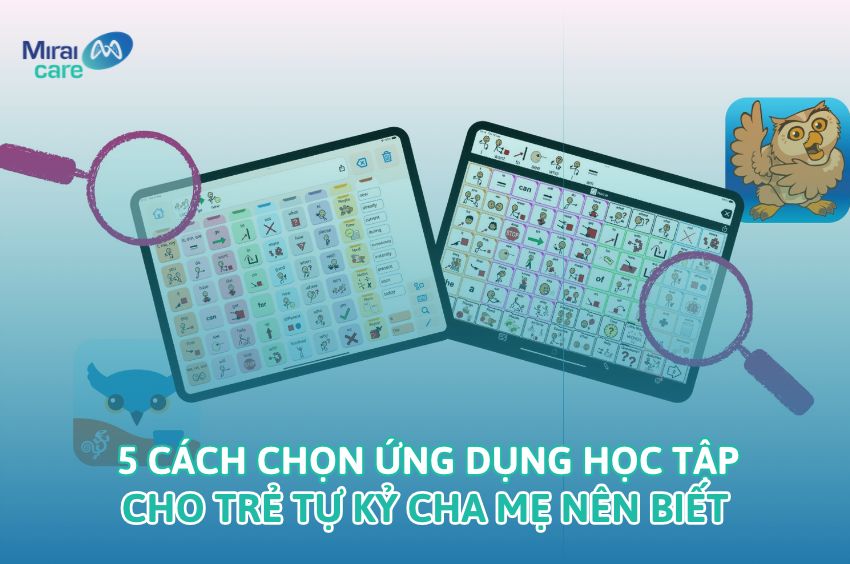 5 c&aacute;ch chọn ứng dụng học tập cho trẻ tự kỷ cha mẹ n&ecirc;n biết