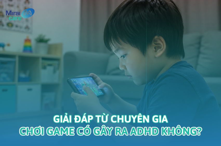 Chơi game c&oacute; g&acirc;y ra ADHD? Giải đ&aacute;p từ chuy&ecirc;n gia v&agrave; nghi&ecirc;n cứu