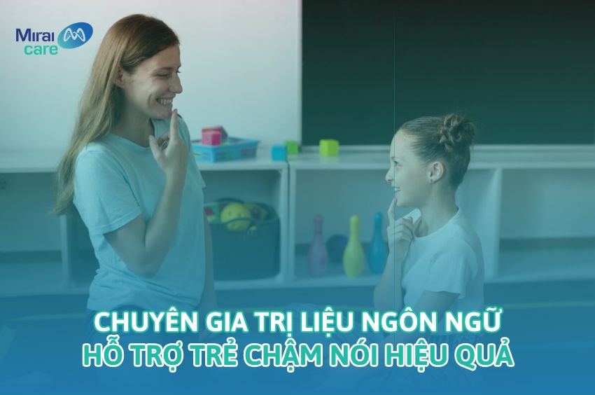 Chuy&ecirc;n gia trị liệu ng&ocirc;n ngữ l&agrave;m g&igrave;? Ai n&ecirc;n gặp?