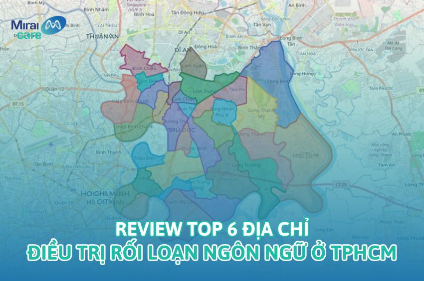 Review top 6 địa chỉ điều trị rối loạn ngôn ngữ ở TPHCM