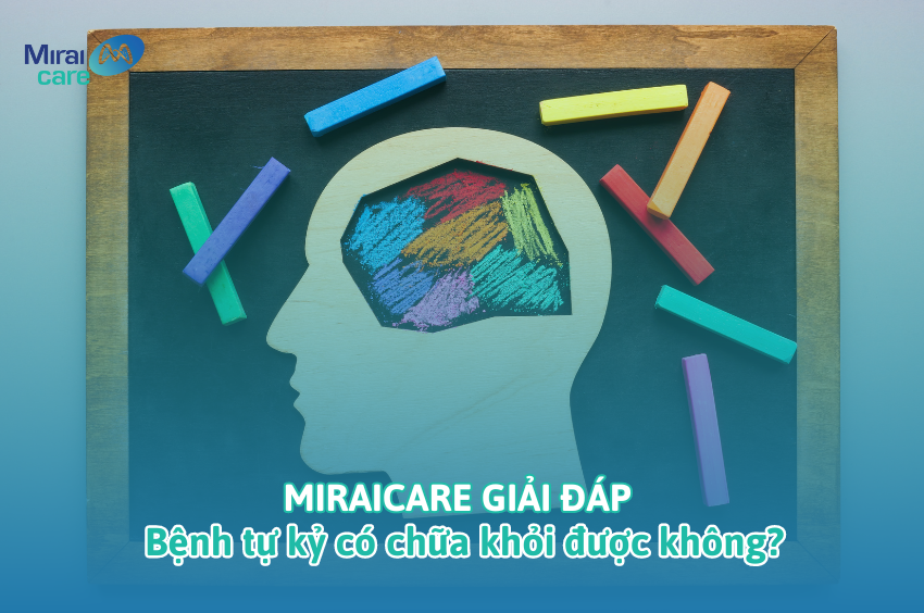 [Giải đáp] Bệnh tự kỷ có chữa khỏi được không?