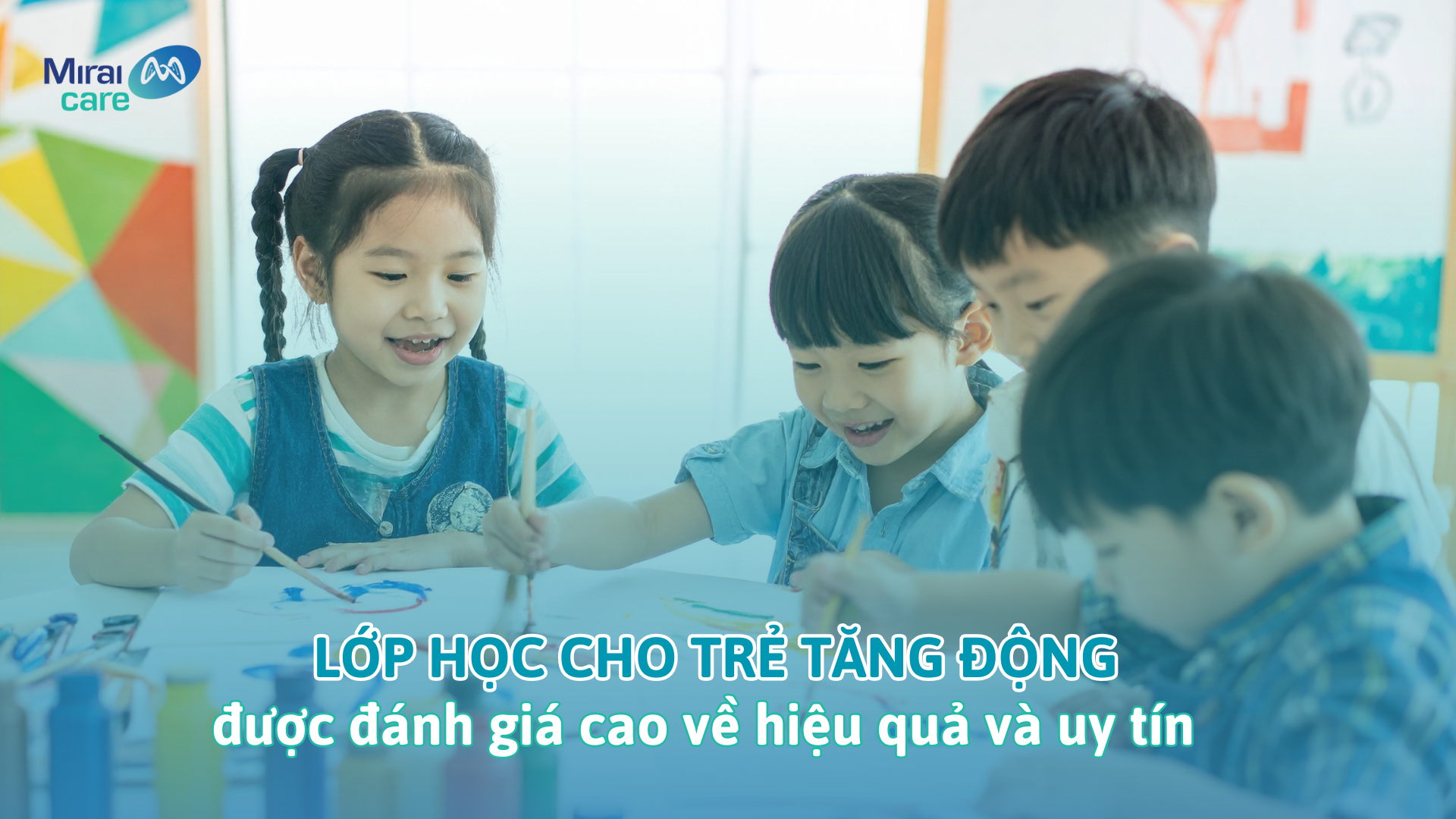Top lớp học cho trẻ tăng động uy tín, được phụ huynh tin chọn