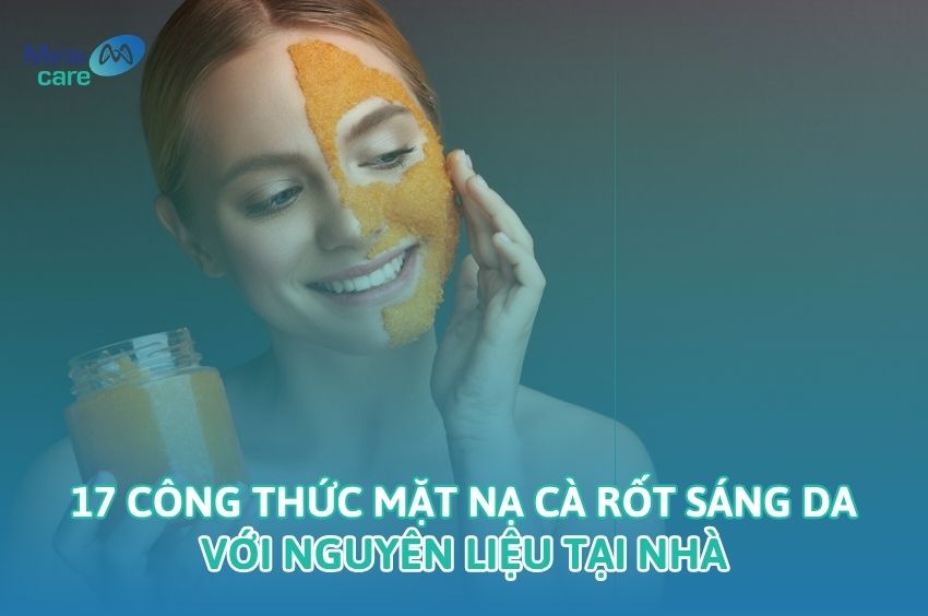 17 c&ocirc;ng thức mặt nạ c&agrave; rốt s&aacute;ng da với nguy&ecirc;n liệu tại nh&agrave;