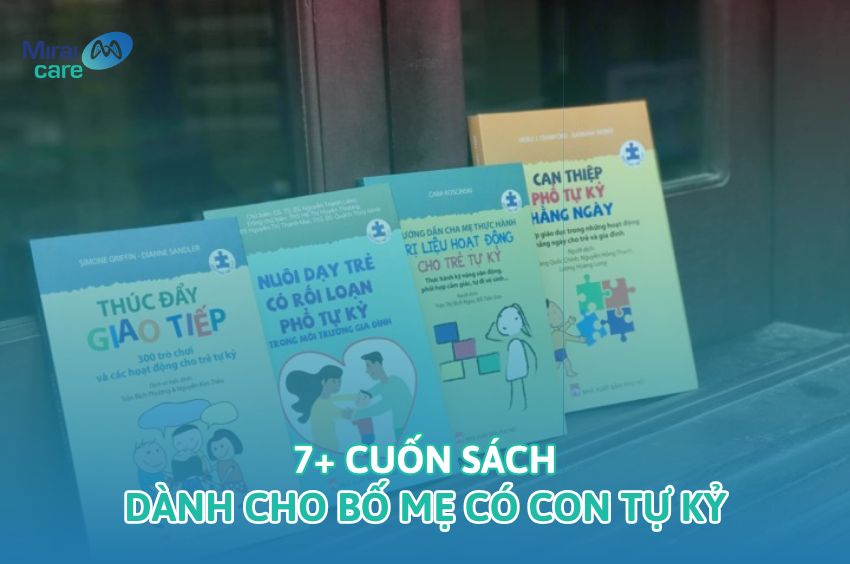 7+ Cuốn s&aacute;ch d&agrave;nh cho bố mẹ c&oacute; con tự kỷ đ&aacute;ng được quan t&acirc;m