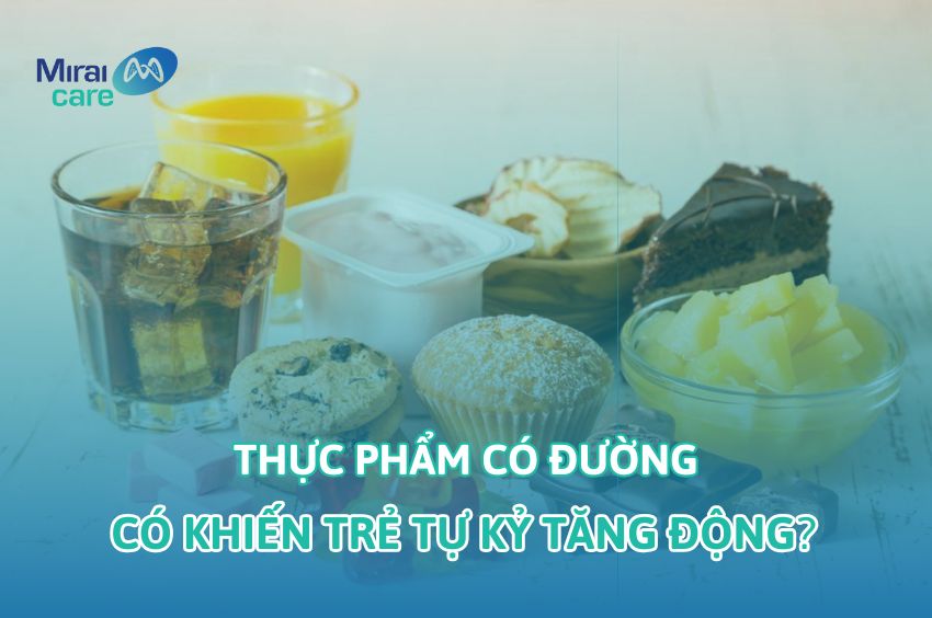 Giải đáp thắc mắc | Thực phẩm có đường có khiến trẻ tự kỷ tăng động không