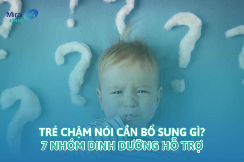 Trẻ Chậm N&oacute;i Cần Bổ Sung G&igrave;? 7 Nh&oacute;m Dinh Dưỡng Hỗ Trợ Ph&aacute;t Triển Ng&ocirc;n Ngữ