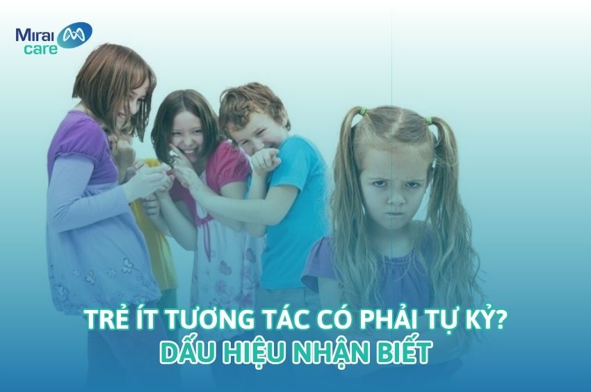Trẻ &iacute;t tương t&aacute;c c&oacute; phải tự kỷ? Dấu hiệu cần biết