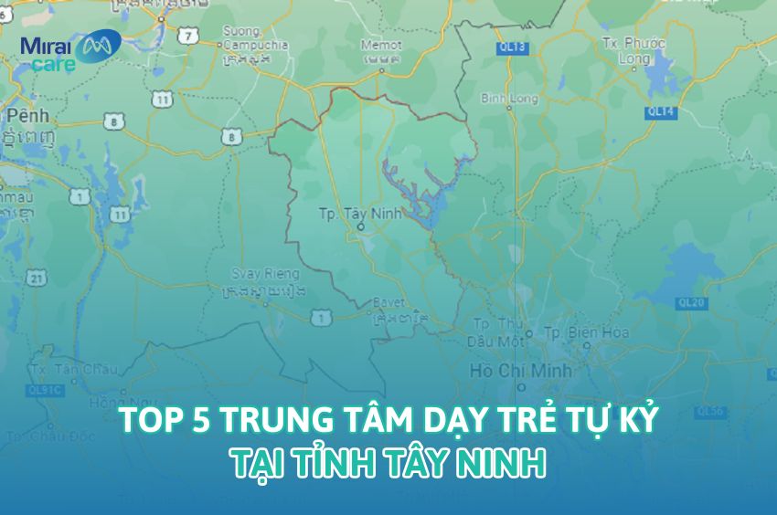 Danh s&aacute;ch 5 trung t&acirc;m dạy trẻ tự kỷ ở T&acirc;y Ninh tốt nhất