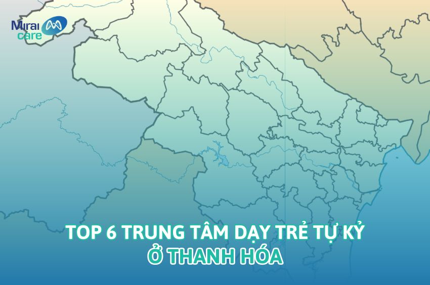 Top 6 trung tâm dạy trẻ tự kỷ ở Thanh Hóa tốt, nên chọn
