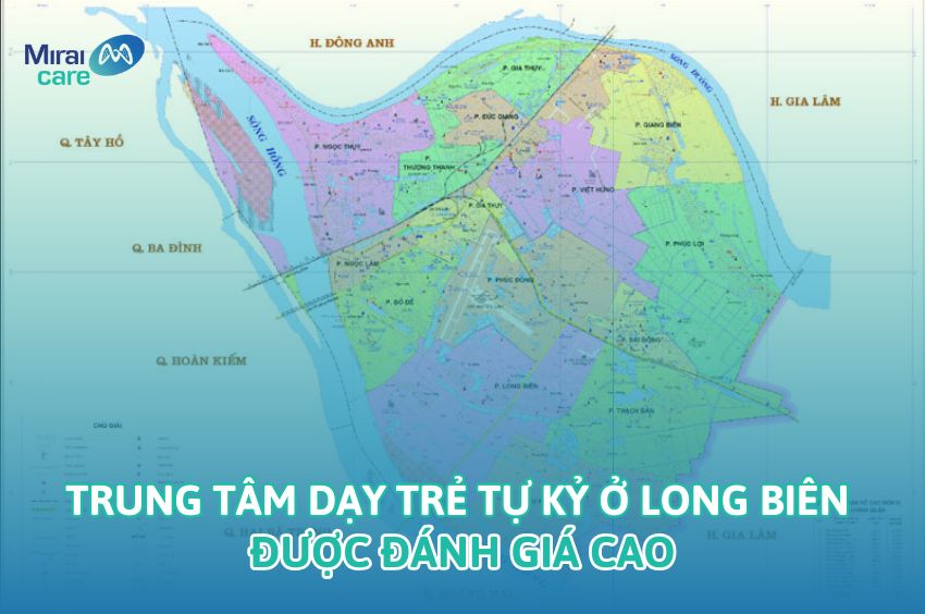 Top 9 trung t&acirc;m dạy trẻ tự kỷ tại Long Bi&ecirc;n được đ&aacute;nh gi&aacute; cao (phần 1)
